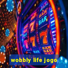 wobbly life jogo